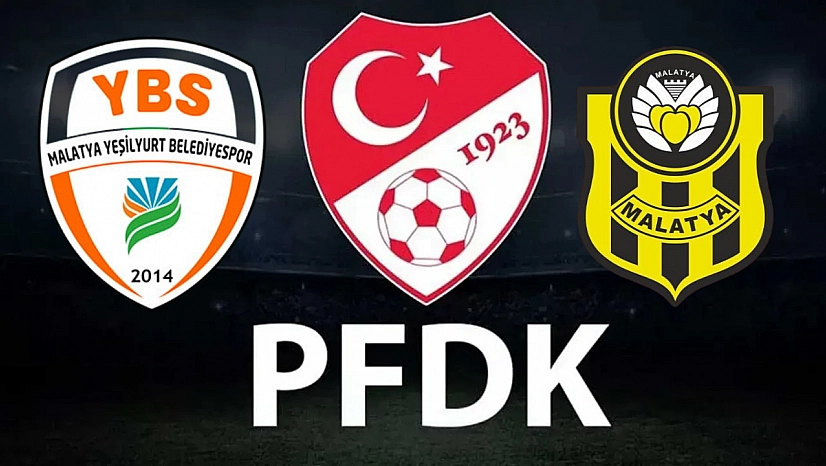 Malatya Derbisi PFDK'da