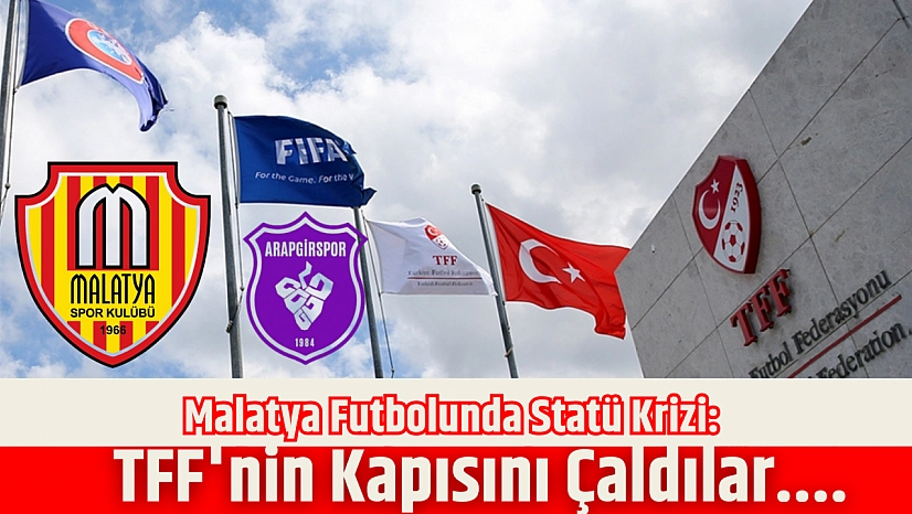 Malatya Futbolunda Statü Krizi: TFF'nin Kapısını Çaldılar....