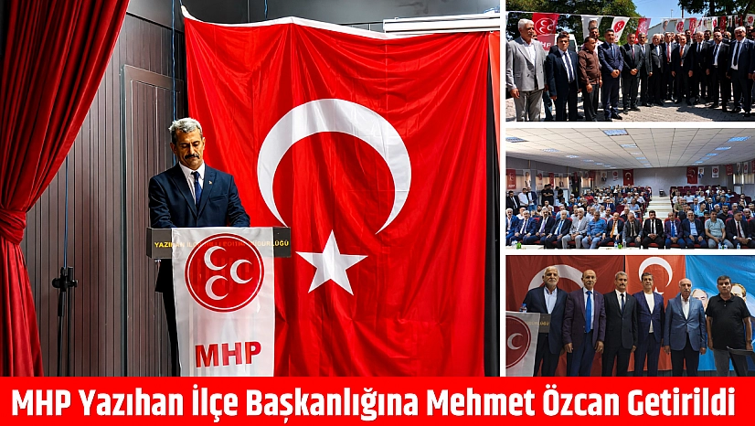 MHP Yazıhan İlçe Başkanlığına Mehmet Özcan Getirildi