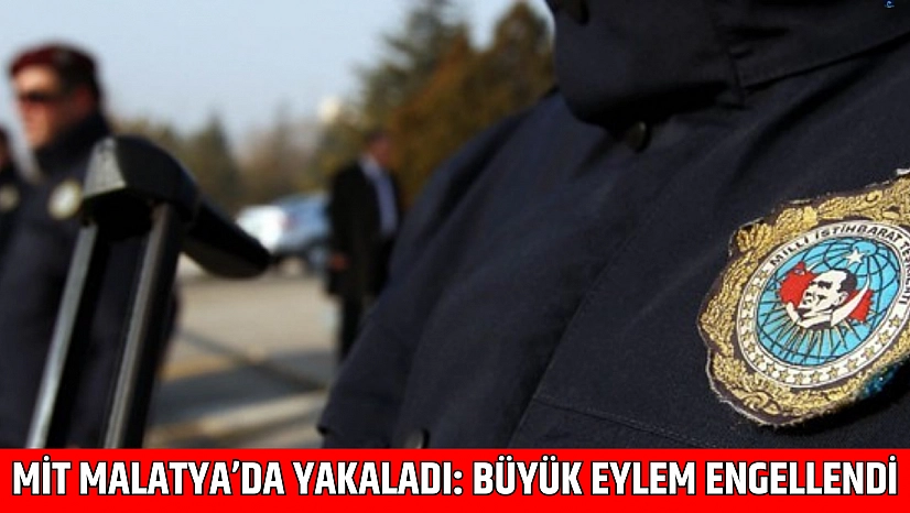 MİT Malatya'da Yakaladı: Büyük Eylem Engellendi