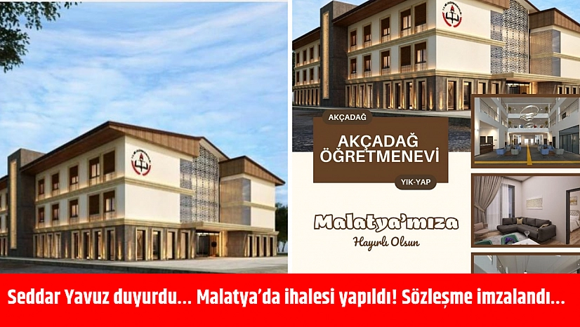 Seddar Yavuz duyurdu… Malatya'da ihalesi yapıldı! Sözleşme imzalandı…