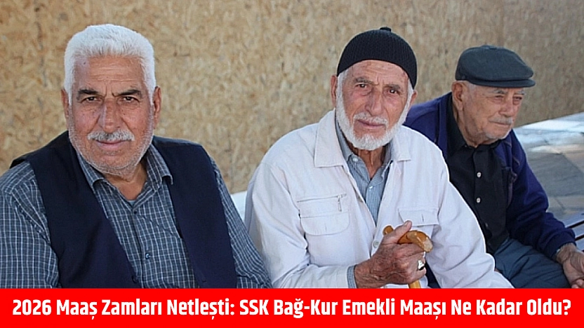 2026 maaş zamları netleşti: SSK Bağ-kur emekli maaşı ne kadar oldu?