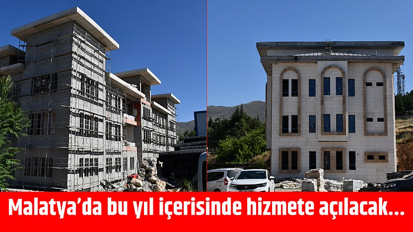 Malatya'da bu yıl içerisinde hizmete açılacak...