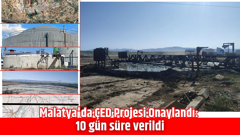 Malatya'da ÇED Projesi Onaylandı: 10 gün süre verildi