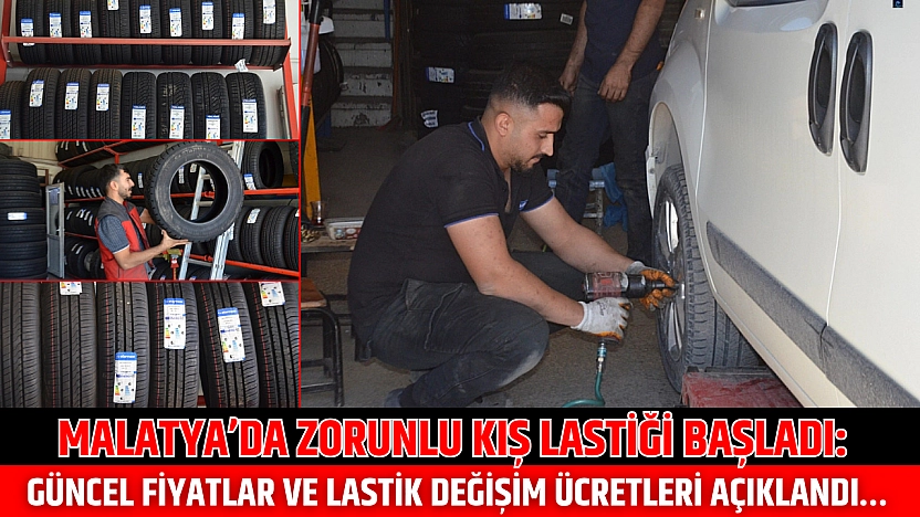 Malatya'da Zorunlu Kış Lastiği Başladı: Güncel Fiyatlar ve Lastik Değişim Ücretleri Açıklandı…