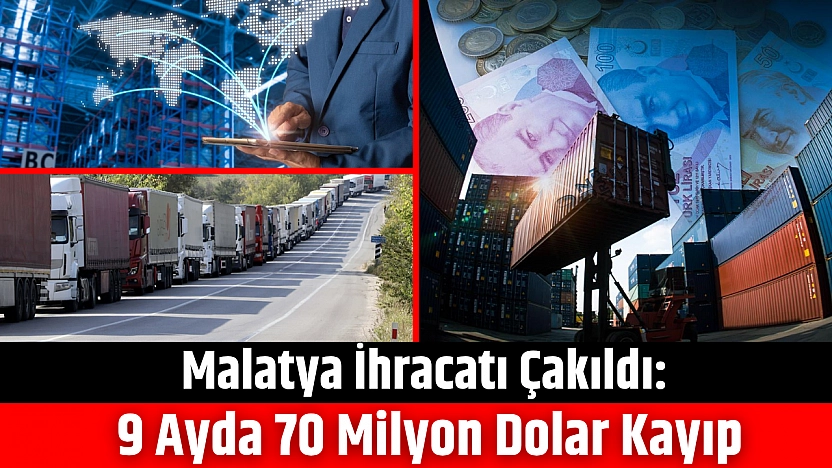 Malatya ihracatı çakıldı: 9 ayda 70 milyon dolar kayıp
