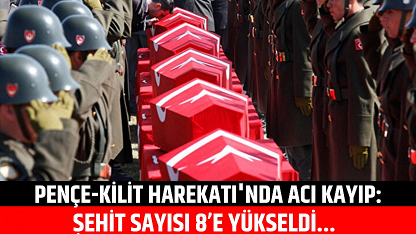 Pençe-Kilit Harekatı'nda Acı Kayıp: Şehit Sayısı 8'e Yükseldi