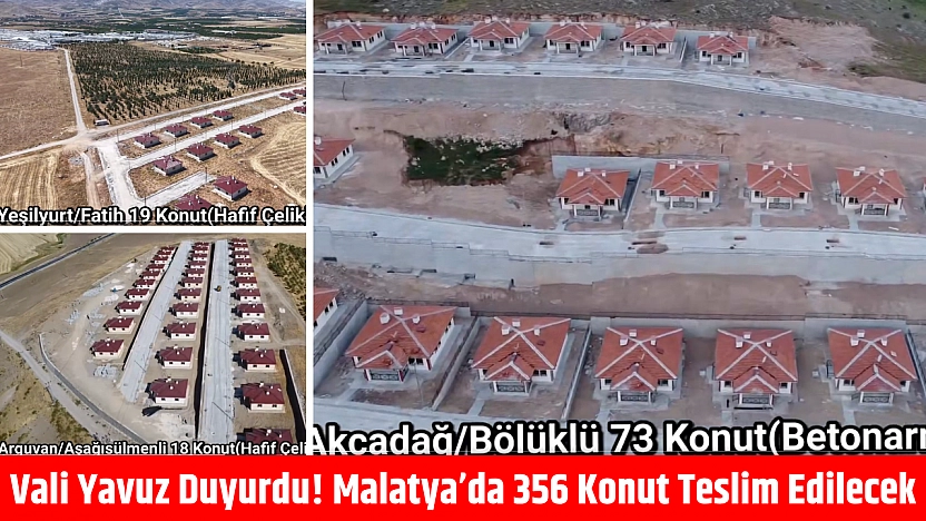 Vali Yavuz duyurdu! Malatya'da 356 konut teslim edilecek