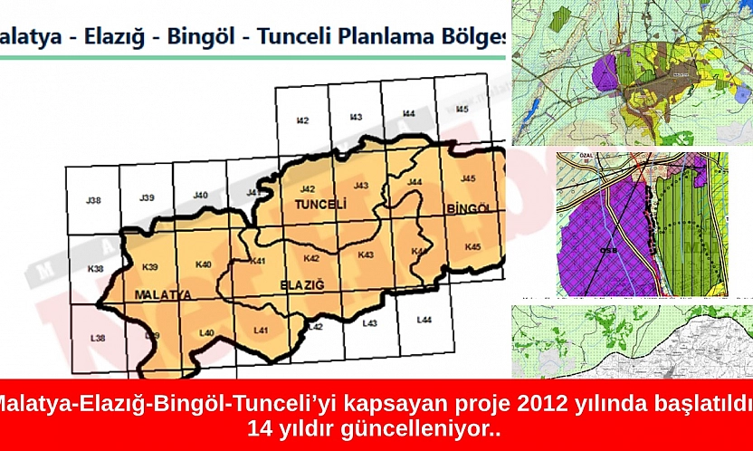 14 yıldır güncelleniyor… Malatya, Elazığ, Bingöl ve Tunceli'yi kapsayan proje askıya çıktı!