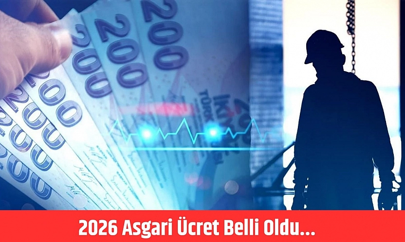 2026 Asgari Ücret Belli Oldu