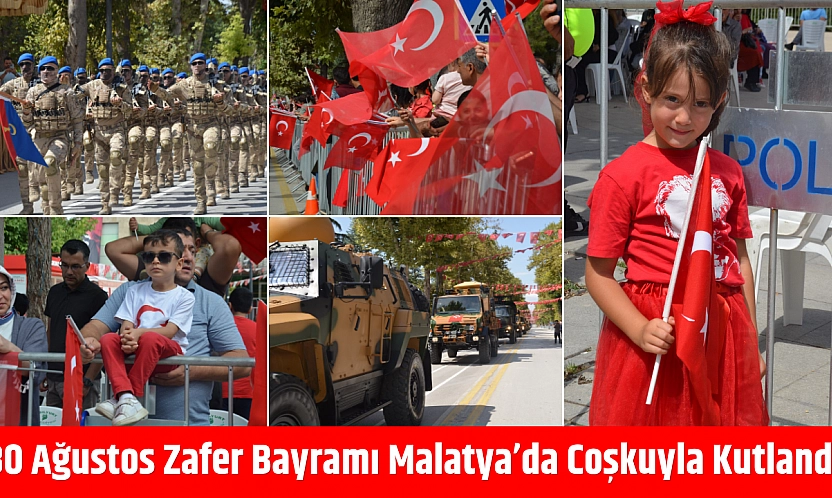 30 Ağustos Zafer Bayramı Malatya'da coşkuyla kutlandı