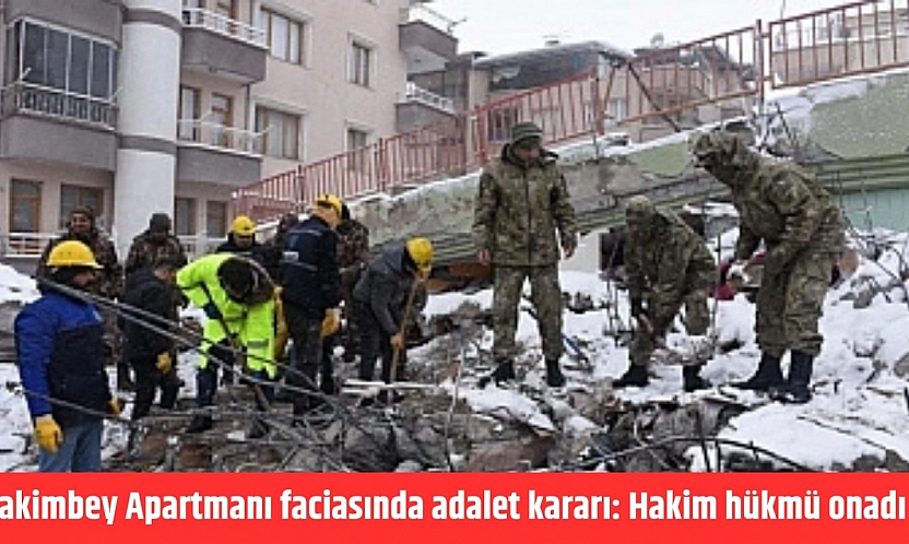 Hakimbey Apartmanı faciasında adalet kararı: Hakim hükmü onadı