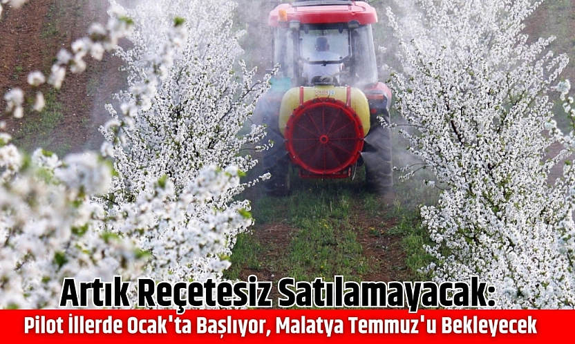Artık reçetesiz satılamayacak: Pilot illerde Ocak'ta başlıyor, Malatya Temmuz'u bekleyecek