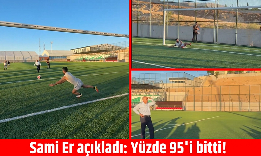 Sami Er açıkladı: Yüzde 95'i bitti!