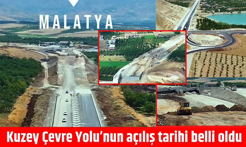 Kuzey Çevre Yolu'nun açılış tarihi belli oldu