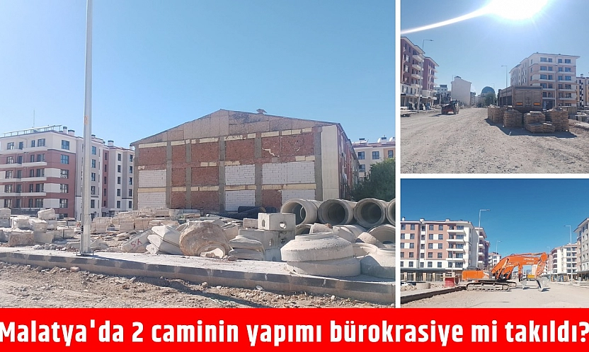 Malatya'da 2 caminin yapımı bürokrasiye mi takıldı?