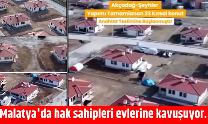Malatya'da hak sahipleri evlerine kavuşuyor…