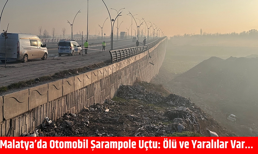 Malatya'da Otomobil Şarampole Uçtu: Ölü ve Yaralılar Var…