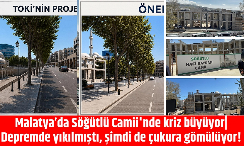 Malatya'da Söğütlü Camii'nde kriz büyüyor| Depremde yıkılmıştı, şimdi de çukura gömülüyor!
