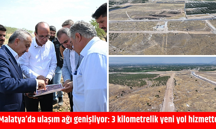 Malatya'da ulaşım ağı genişliyor: 3 kilometrelik yeni yol hizmette