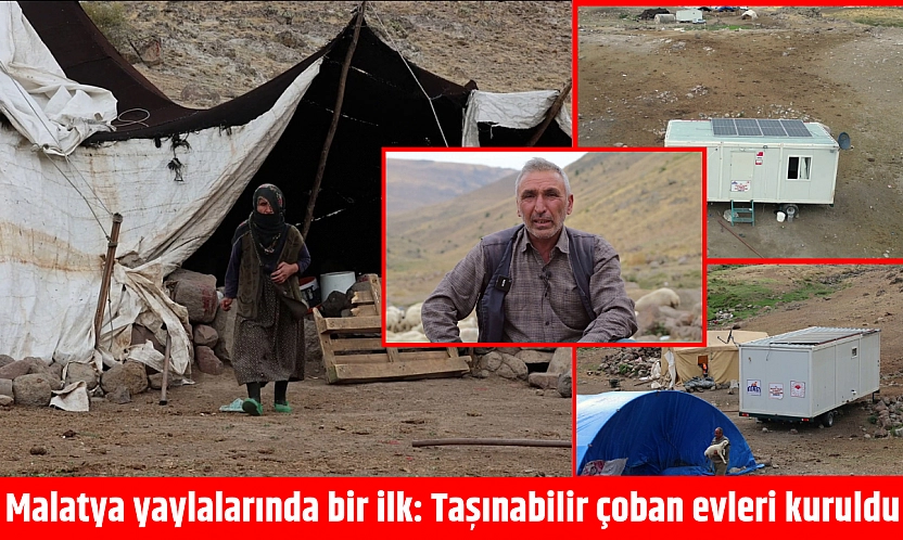 Malatya yaylalarında bir ilk: Taşınabilir çoban evleri kuruldu