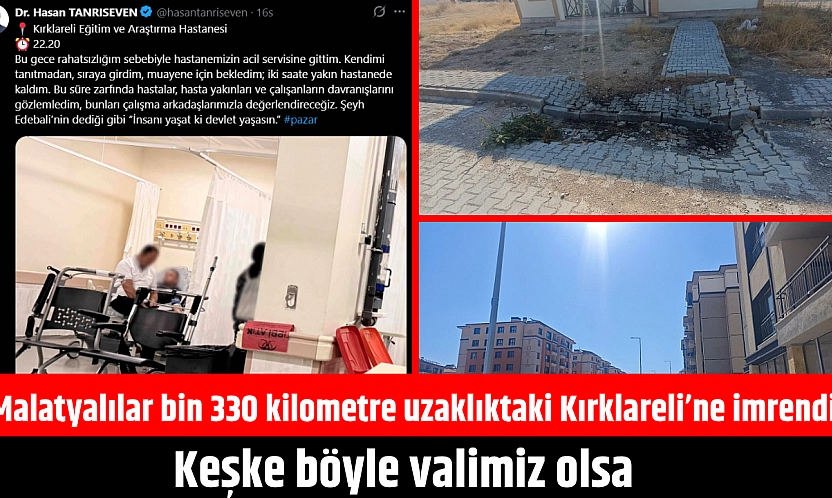 Malatyalılar bin 330 kilometre uzaklıktaki Kırklareli'ne imrendi: Keşke böyle valimiz olsa