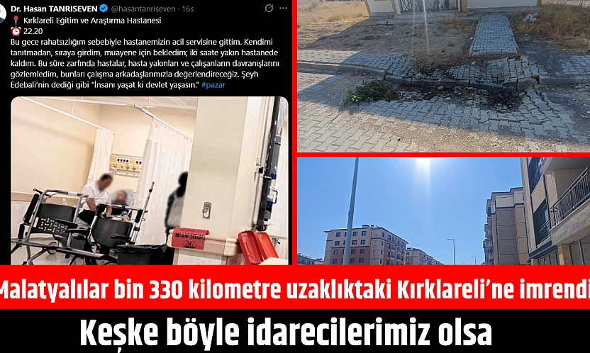 Malatyalılar bin 330 kilometre uzaklıktaki Kırklareli'ne imrendi: Keşke böyle idarecilerimiz olsa