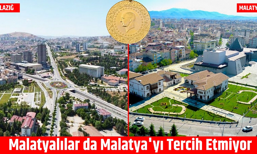 Malatyalılar da Malatya'yı Tercih Etmiyor