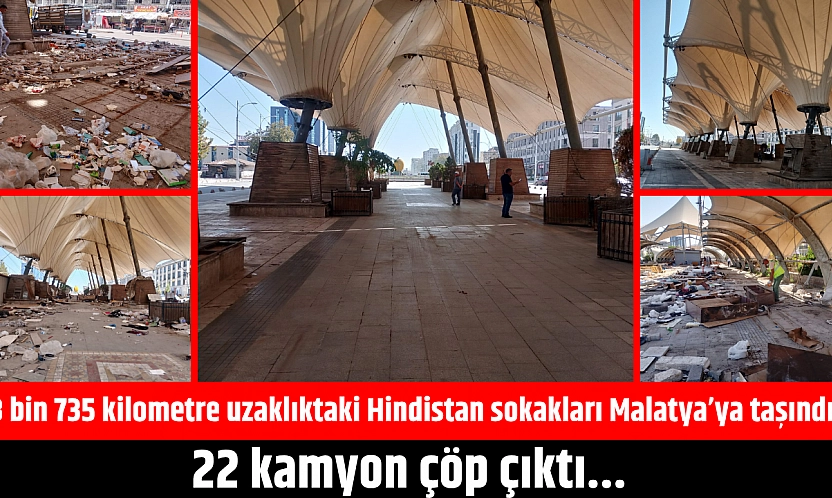 Malatyalılar Hindistan'a özendi: 22 kamyon çöp çıkartıldı