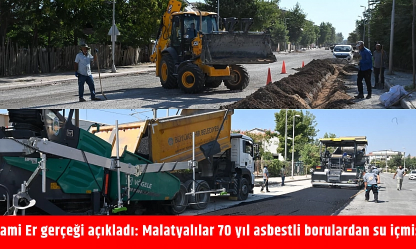 Sami Er gerçeği açıkladı: Malatyalılar 70 yıl asbestli borulardan su içmiş