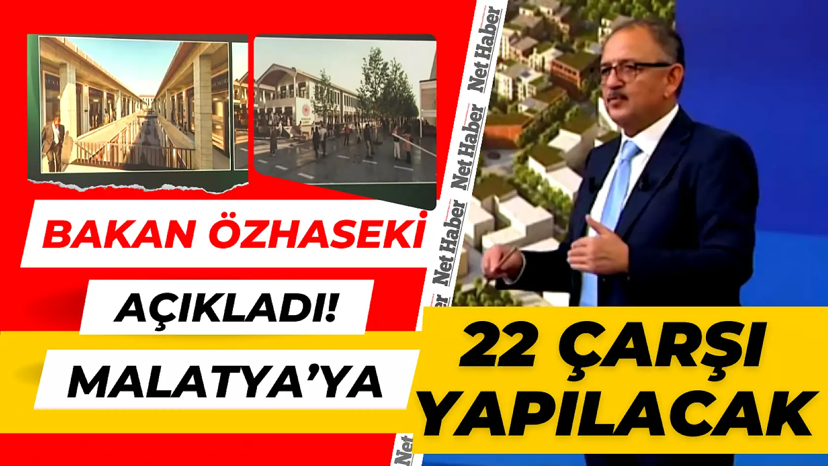 Bakan Özhaseki açıkladı! Malatya'ya 22 çarşı yapılacak!