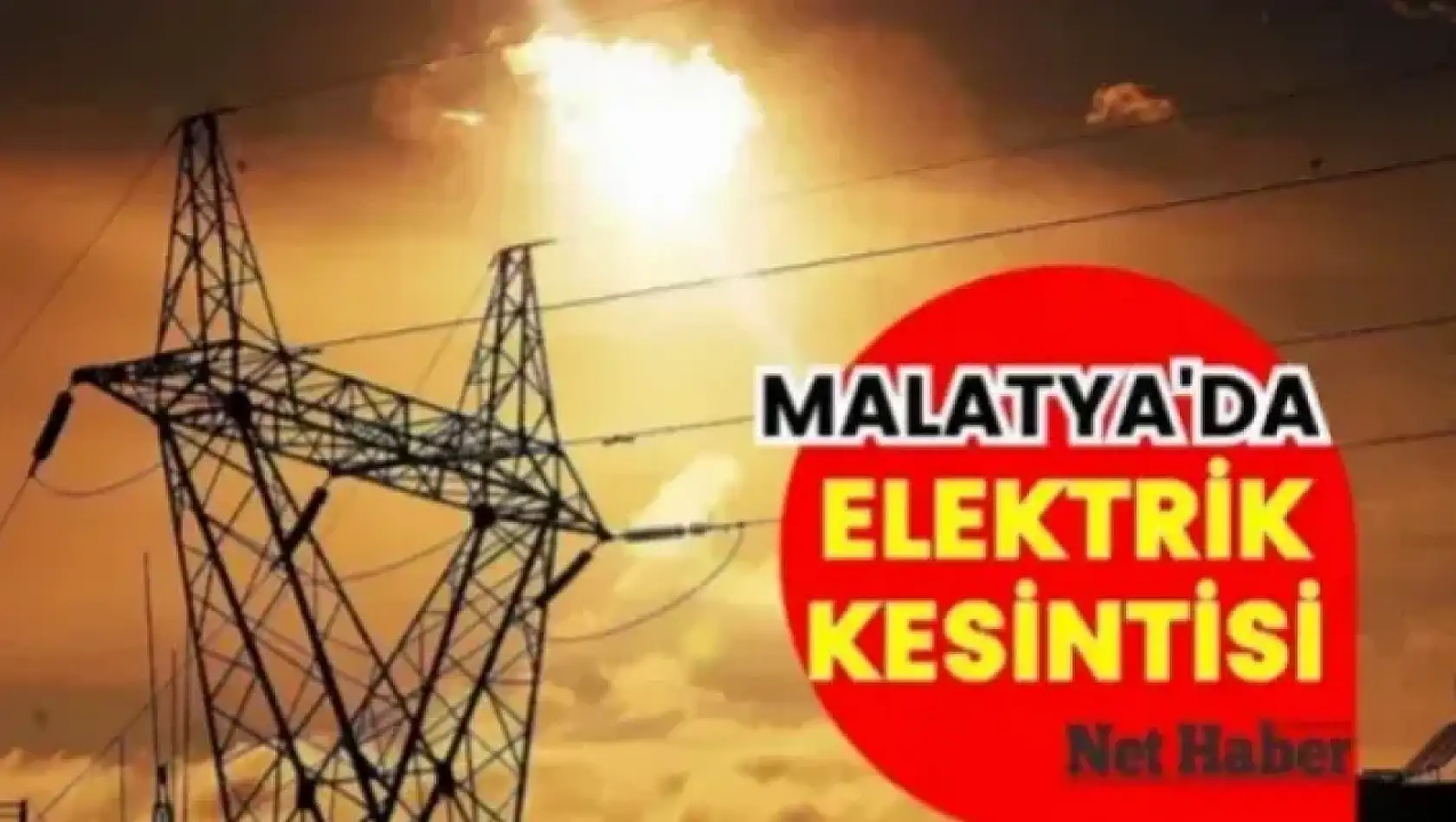 Malatya'da planlı elektrik kesintisi