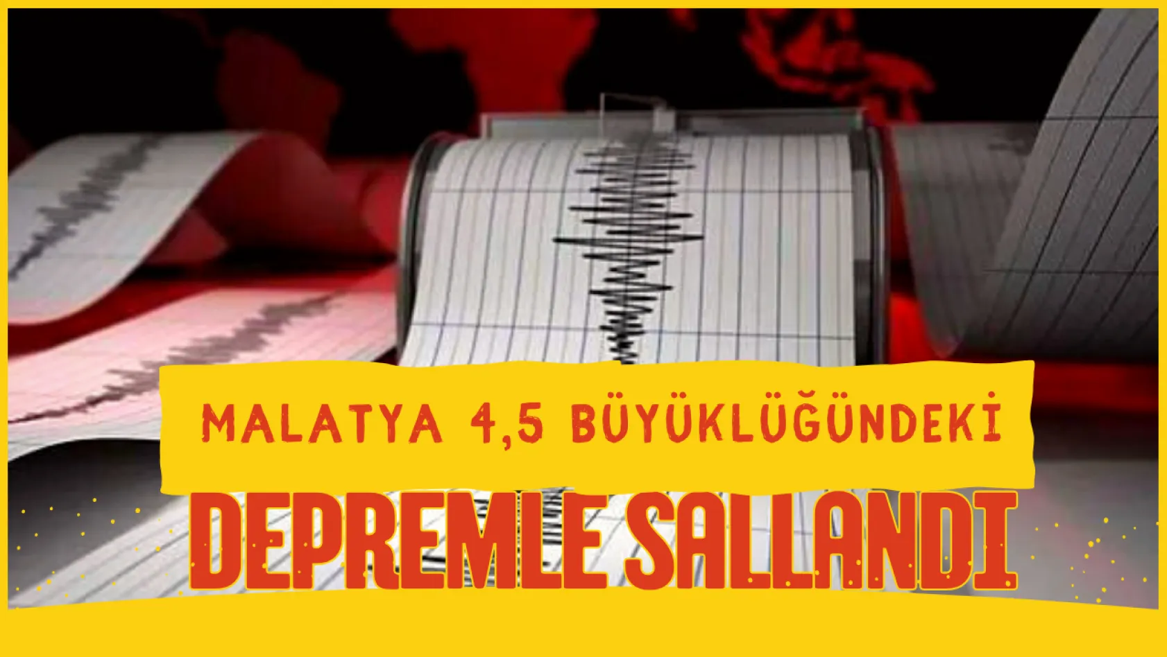 Malatya 4,5 büyüklüğündeki depremle sallandı