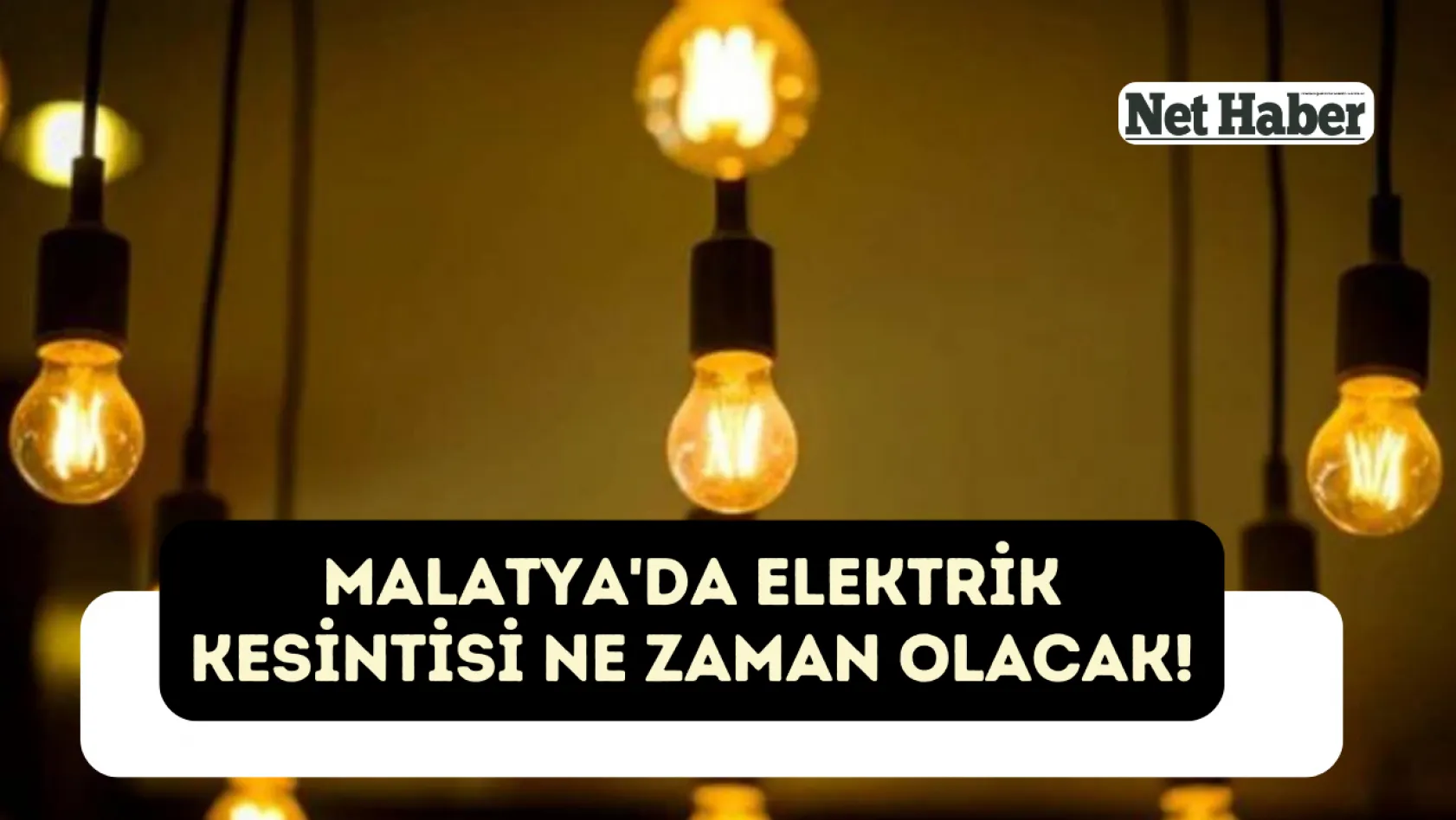 Malatya'da elektrik kesintisi ne zaman olacak!