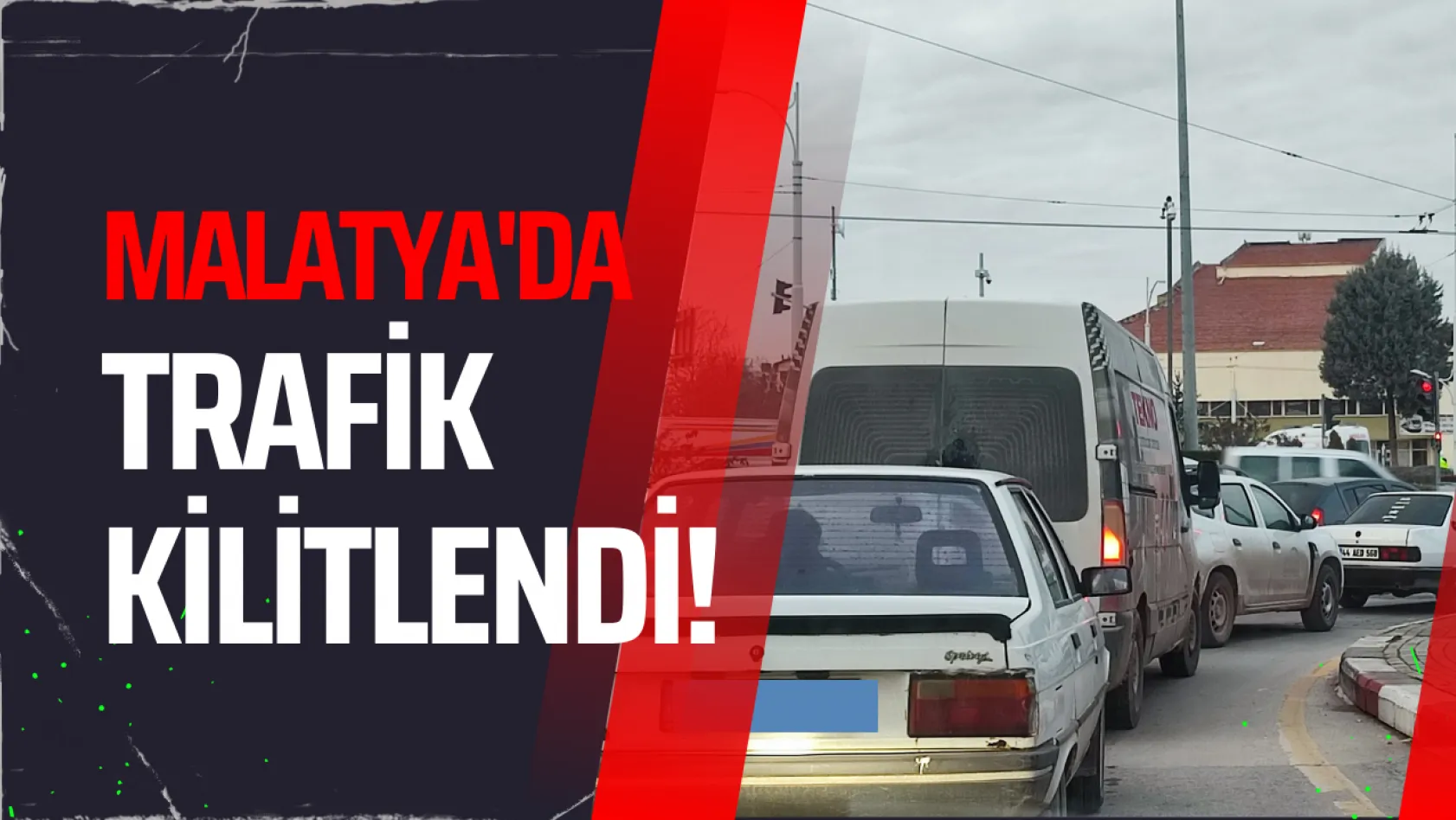 Malatya'da trafik kilitlendi!