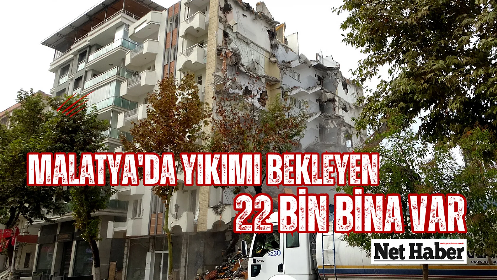 Malatya'da yıkımı bekleyen 22 bin bina var