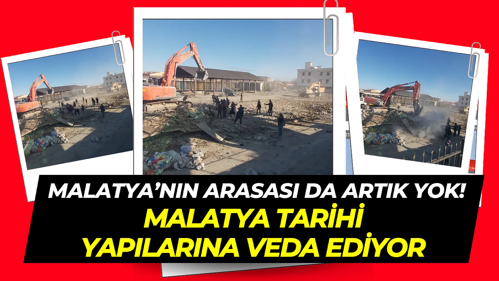Malatya tarihi yapılarına veda ediyor! Sembol yapılardan arasa yıkıldı