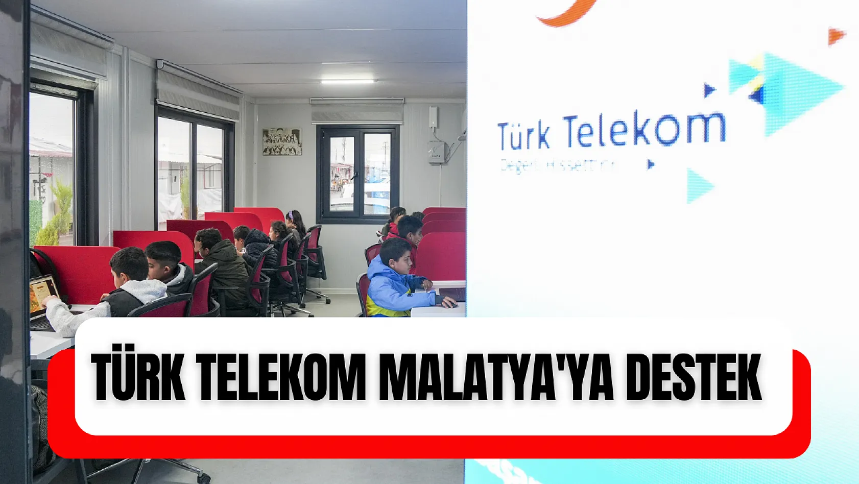 Türk Telekom'dan Malatya'ya destek