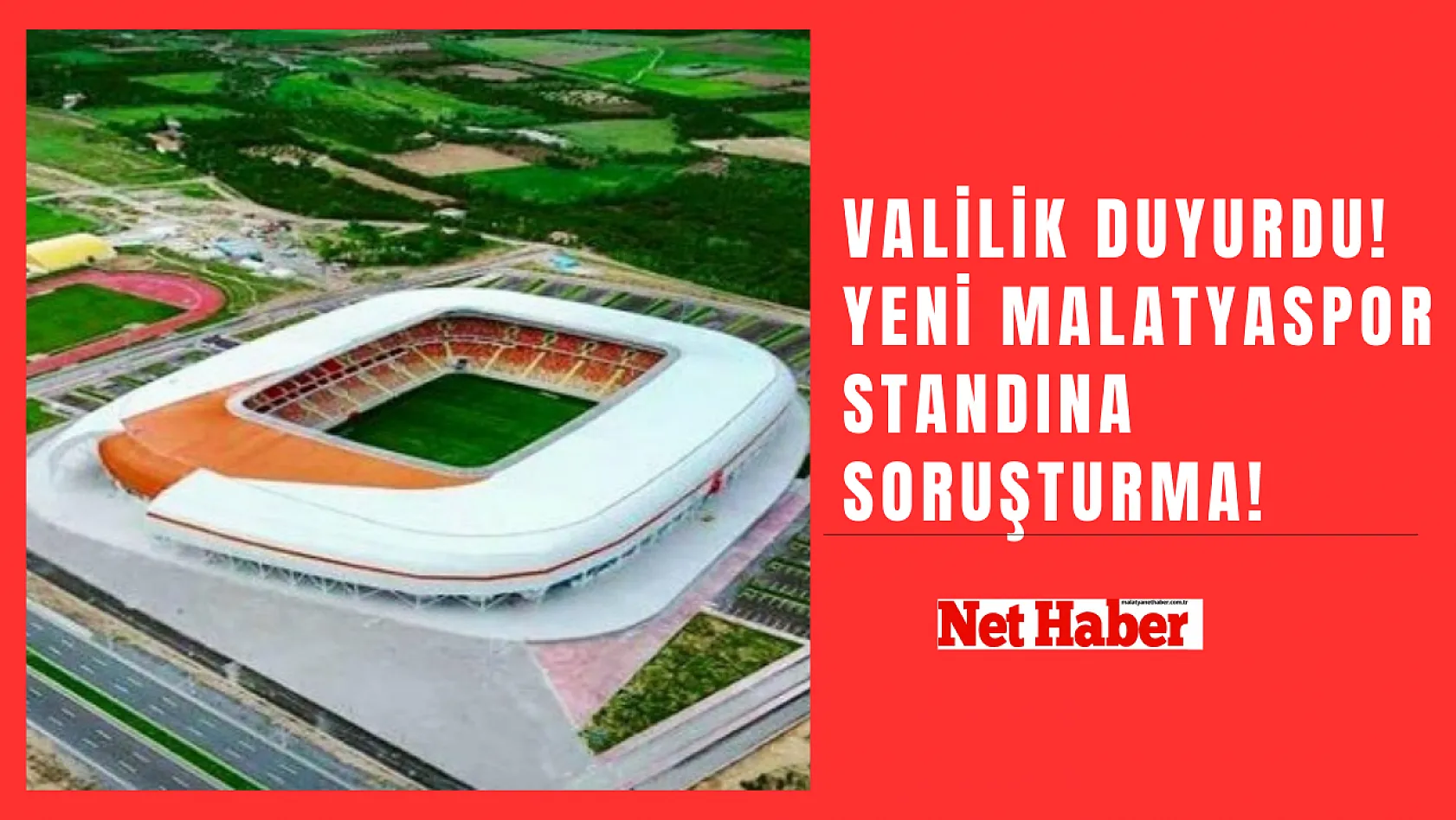 Valilik duyurdu! Yeni Malatyaspor standına soruşturma!