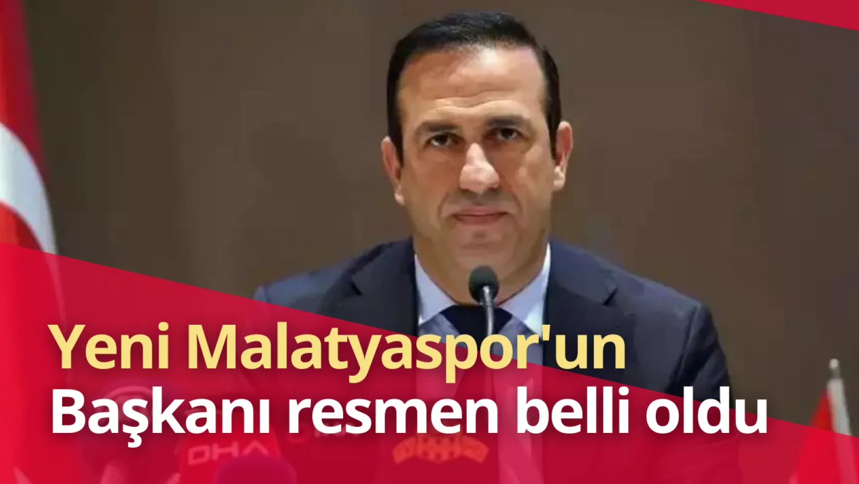 Yeni Malatyaspor'un Başkanı resmen belli oldu