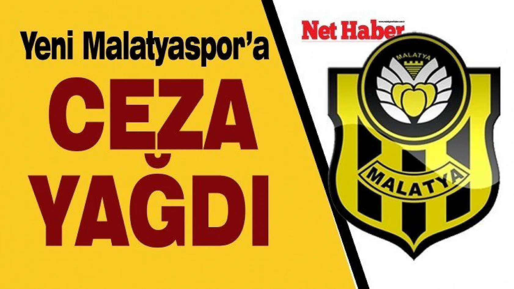 Yeni Malatyaspor'a ceza yağdı