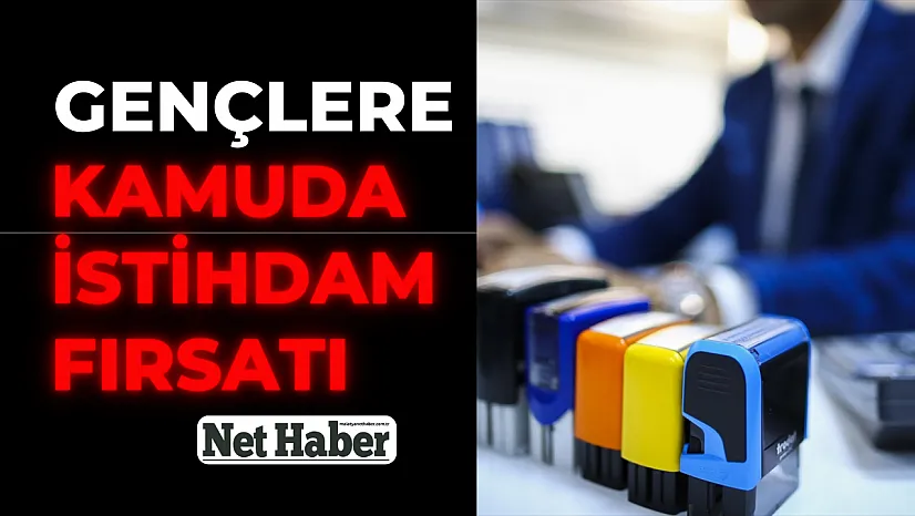 Gençlere kamuda istihdam fırsatı